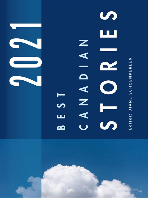 Title details for Best Canadian Stories 2021 by Diane Schoemperlen - Available